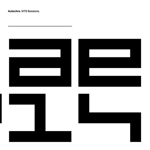 Autechre: NTS Sessions 1-4