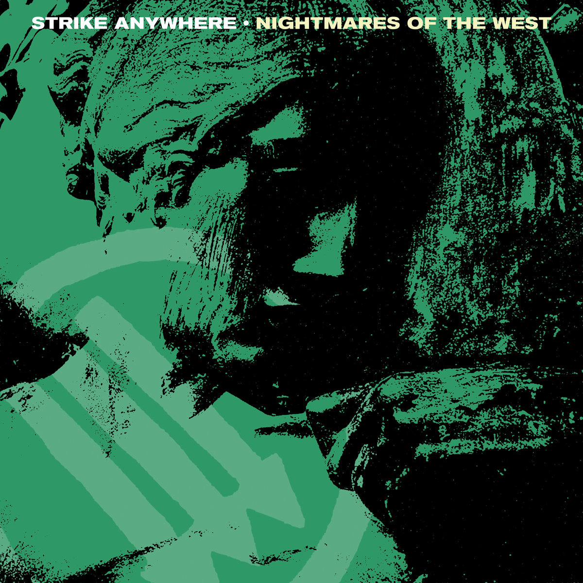 Strike Anywhere: Nightmares Of The West