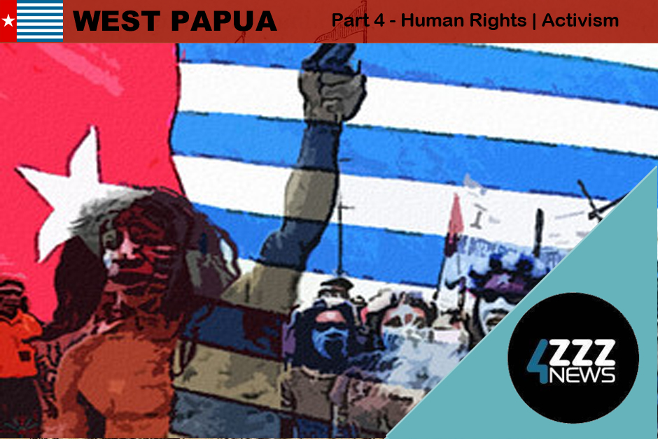 West Papua series - Human Rights | Activism (Part 4 of 4) 