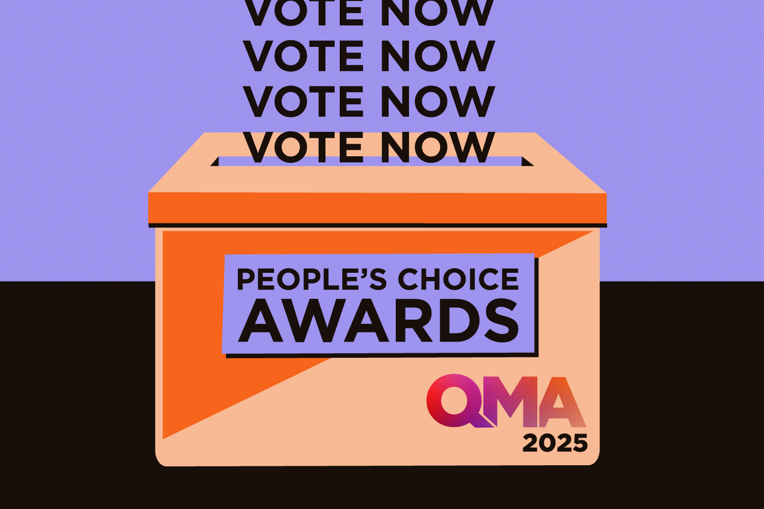 An illustration of an orange ballot box with the words 'VOTE NOW' displayed above & entering the slit where votes would typically be placed. The ballot box is labelled, "People's Choice Awards" & the QMAs logo along with the year 2025 are in the bottom right corner of the image.